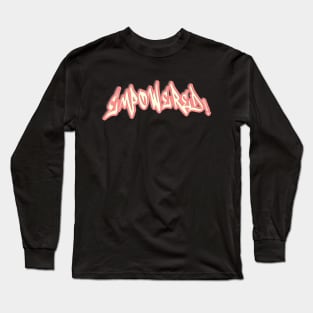 Empowered - Graffiti Text Long Sleeve T-Shirt